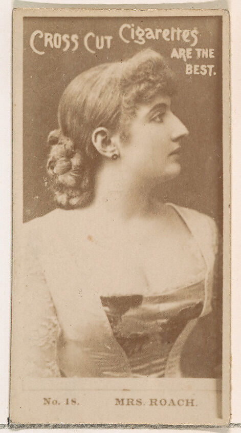 Card Number 18, Mrs. Roach, from the Actors and Actresses series (N145-2) issued by Duke Sons & Co. to promote Cross Cut Cigarettes, Issued by W. Duke, Sons &amp; Co. (New York and Durham, N.C.), Albumen photograph 
