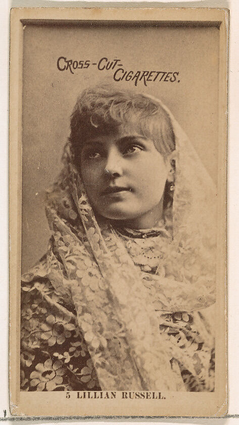 Card Number 5, Lillian Russell, from the Actors and Actresses series (N145-2) issued by Duke Sons & Co. to promote Cross Cut Cigarettes, Issued by W. Duke, Sons &amp; Co. (New York and Durham, N.C.), Albumen photograph 