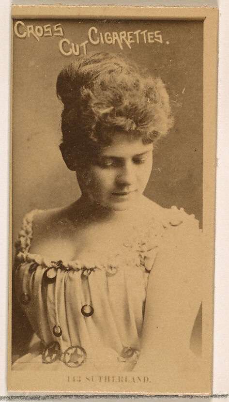 Card Number 143, Sutherland, from the Actors and Actresses series (N145-2) issued by Duke Sons & Co. to promote Cross Cut Cigarettes, Issued by W. Duke, Sons &amp; Co. (New York and Durham, N.C.), Albumen photograph 