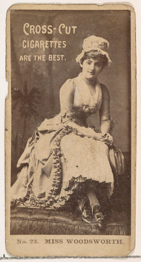 Card Number 23, Miss Woodsworth, from the Actors and Actresses series (N145-2) issued by Duke Sons & Co. to promote Cross Cut Cigarettes, Issued by W. Duke, Sons &amp; Co. (New York and Durham, N.C.), Albumen photograph 