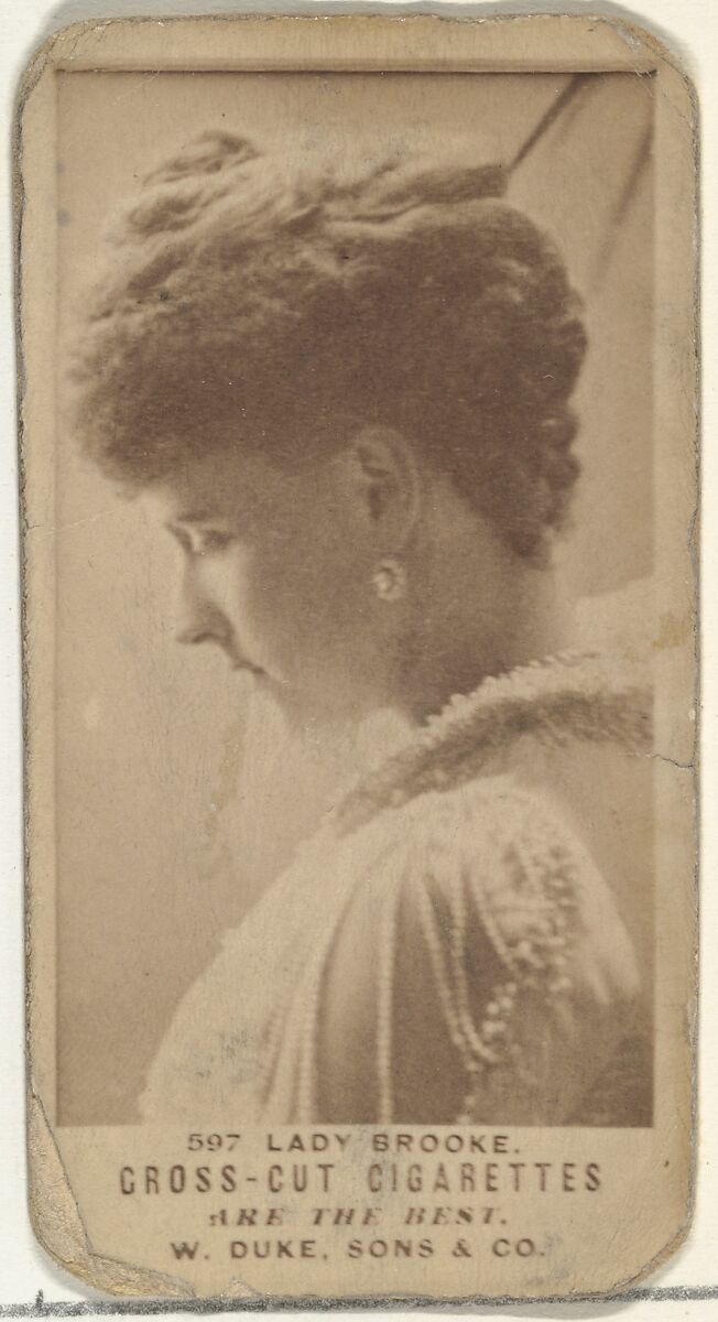 Card Number 597, Lady Brooke, from the Actors and Actresses series (N145-3) issued by Duke Sons & Co. to promote Cross Cut Cigarettes, Issued by W. Duke, Sons &amp; Co. (New York and Durham, N.C.), Albumen photograph 