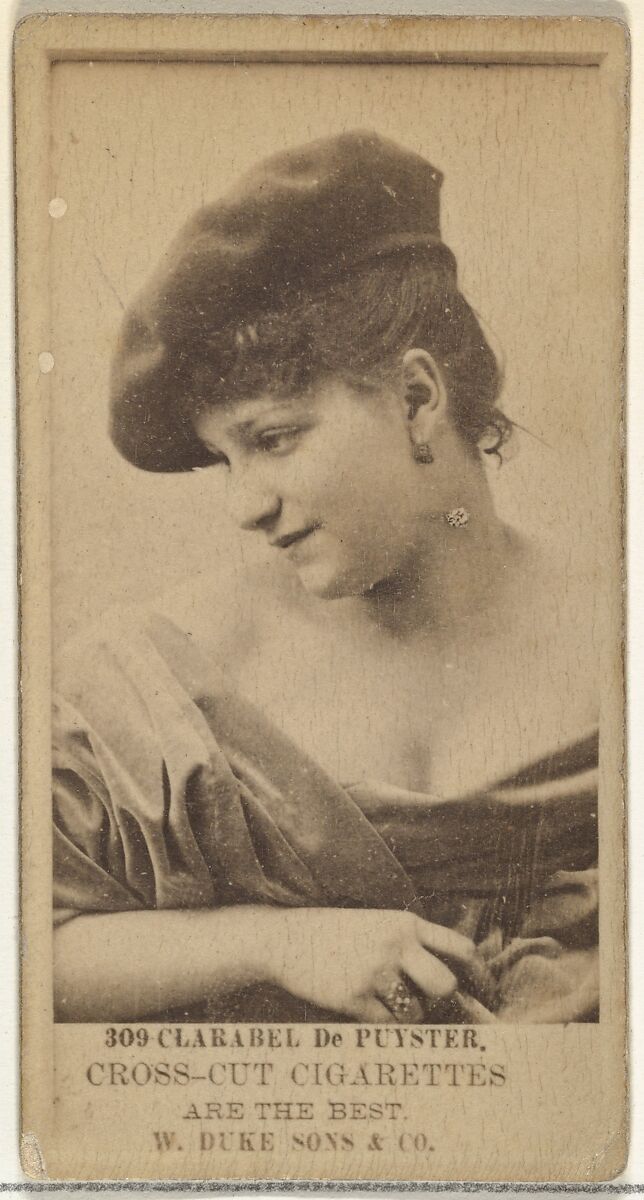 Card Number 309, Clarabel De Puyster, from the Actors and Actresses series (N145-3) issued by Duke Sons & Co. to promote Cross Cut Cigarettes, Issued by W. Duke, Sons &amp; Co. (New York and Durham, N.C.), Albumen photograph 