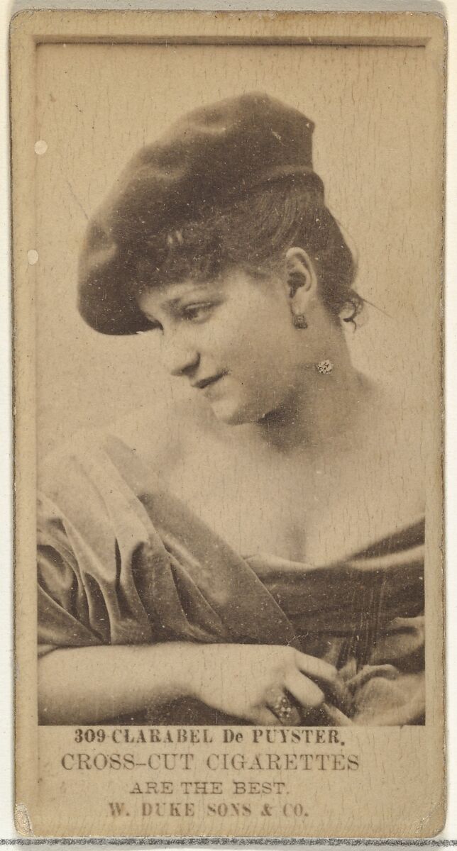 Card Number 309, Clarabel De Puyster, from the Actors and Actresses series (N145-3) issued by Duke Sons & Co. to promote Cross Cut Cigarettes, Issued by W. Duke, Sons &amp; Co. (New York and Durham, N.C.), Albumen photograph