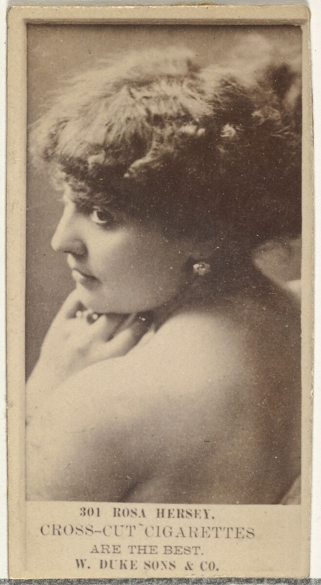 Card Number 301, Rosa Hersey, from the Actors and Actresses series (N145-3) issued by Duke Sons & Co. to promote Cross Cut Cigarettes, Issued by W. Duke, Sons &amp; Co. (New York and Durham, N.C.), Albumen photograph 