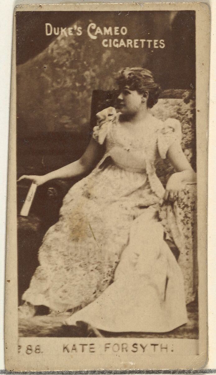 Card Number 88, Kate Forsyth, from the Actors and Actresses series (N145-4) issued by Duke Sons & Co. to promote Cameo Cigarettes, Issued by W. Duke, Sons &amp; Co. (New York and Durham, N.C.), Albumen photograph 