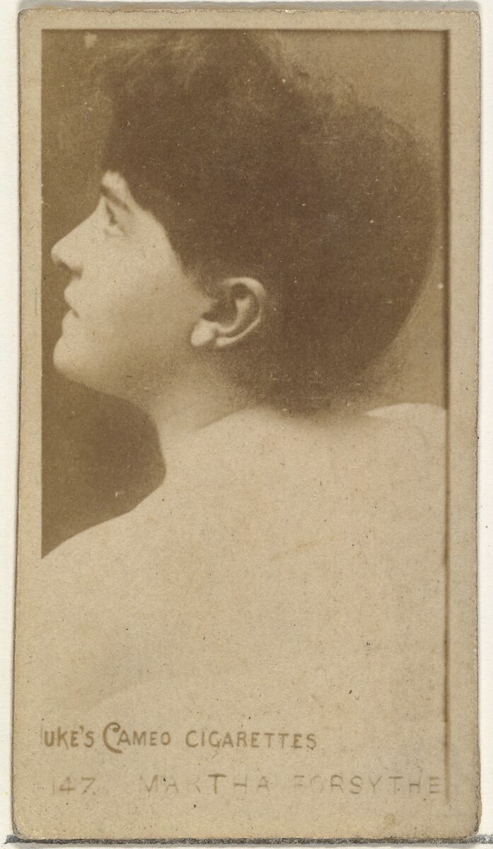 Card Number 147, Martha Forsythe, from the Actors and Actresses series (N145-4) issued by Duke Sons & Co. to promote Cameo Cigarettes, Issued by W. Duke, Sons &amp; Co. (New York and Durham, N.C.), Albumen photograph 