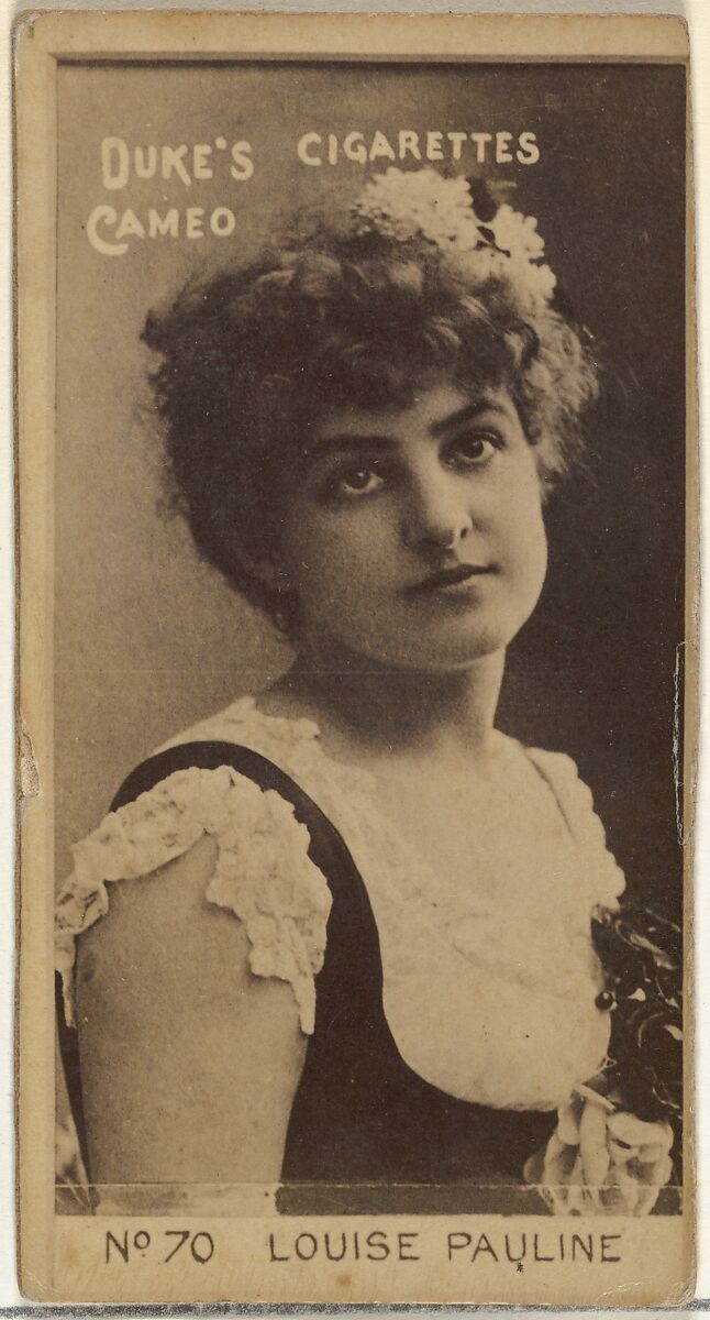 Card Number 70, Louise Pauline, from the Actors and Actresses series (N145-4) issued by Duke Sons & Co. to promote Cameo Cigarettes, Issued by W. Duke, Sons &amp; Co. (New York and Durham, N.C.), Albumen photograph 