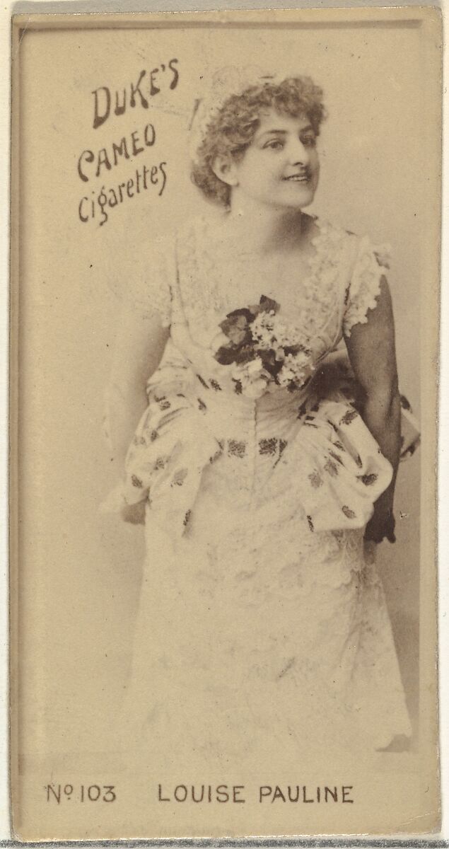 Card Number 103, Louise Pauline, from the Actors and Actresses series (N145-4) issued by Duke Sons & Co. to promote Cameo Cigarettes, Issued by W. Duke, Sons &amp; Co. (New York and Durham, N.C.), Albumen photograph 