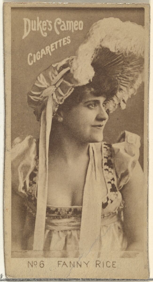 Card Number 6, Fanny Rice, from the Actors and Actresses series (N145-4) issued by Duke Sons & Co. to promote Cameo Cigarettes, Issued by W. Duke, Sons &amp; Co. (New York and Durham, N.C.), Albumen photograph 
