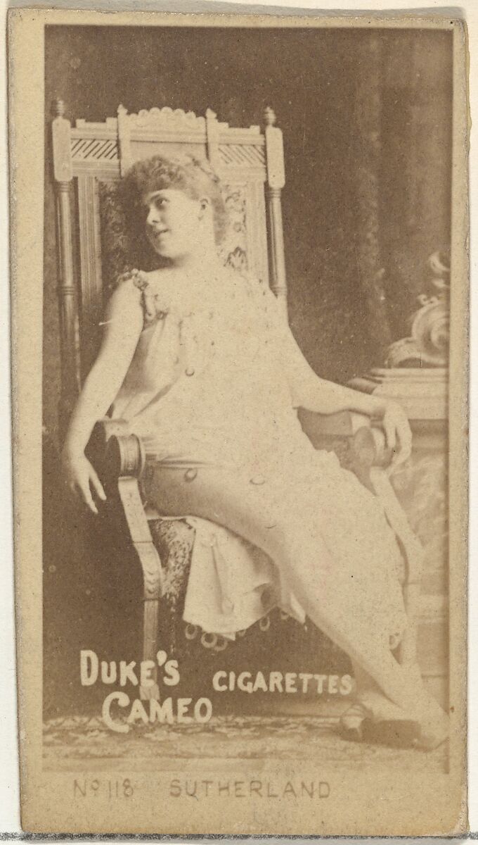 Card Number 118, Annie Sutherland, from the Actors and Actresses series (N145-4) issued by Duke Sons & Co. to promote Cameo Cigarettes, Issued by W. Duke, Sons &amp; Co. (New York and Durham, N.C.), Albumen photograph 