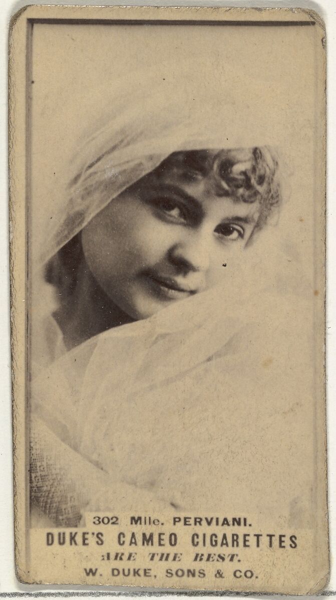 Card Number 302, Mlle. Perviani, from the Actors and Actresses series (N145-5) issued by Duke Sons & Co. to promote Cameo Cigarettes, Issued by W. Duke, Sons &amp; Co. (New York and Durham, N.C.), Albumen photograph 