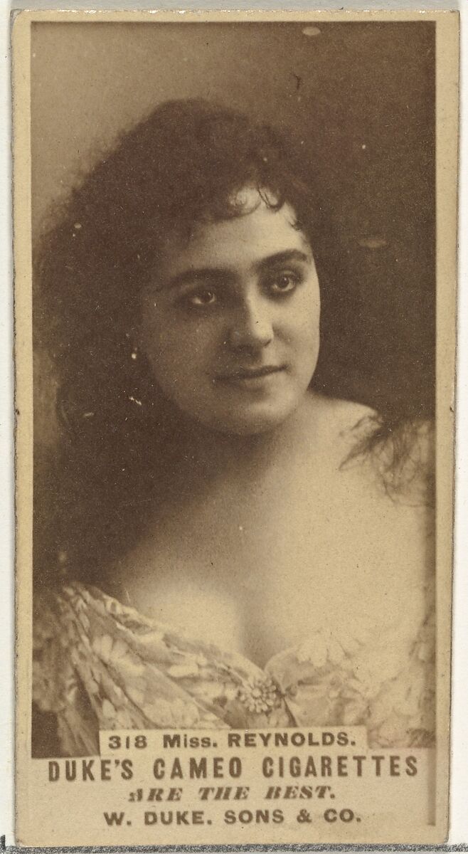 Card Number 318, Miss Reynolds, from the Actors and Actresses series (N145-5) issued by Duke Sons & Co. to promote Cameo Cigarettes, Issued by W. Duke, Sons &amp; Co. (New York and Durham, N.C.), Albumen photograph 