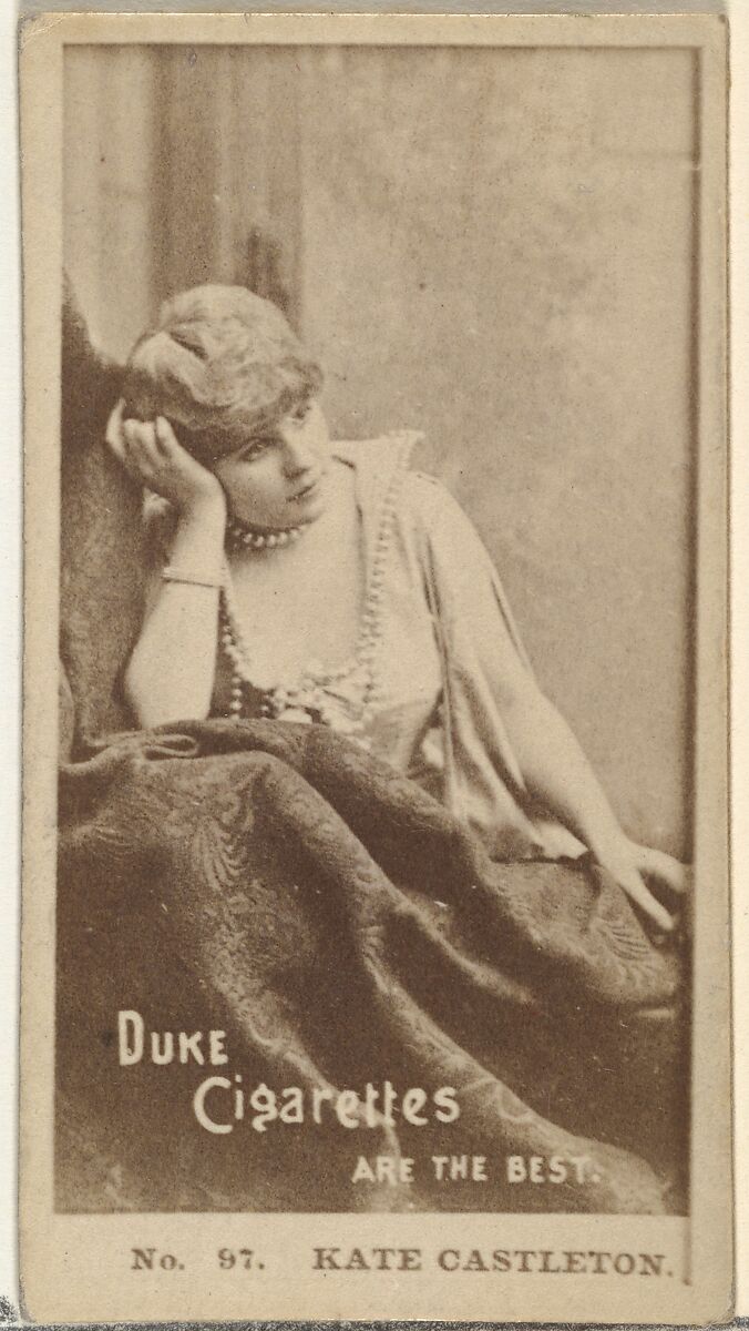 Card Number 97, Kate Castleton, from the Actors and Actresses series (N145-6) issued by Duke Sons & Co. to promote Duke Cigarettes, Issued by W. Duke, Sons &amp; Co. (New York and Durham, N.C.), Albumen photograph 