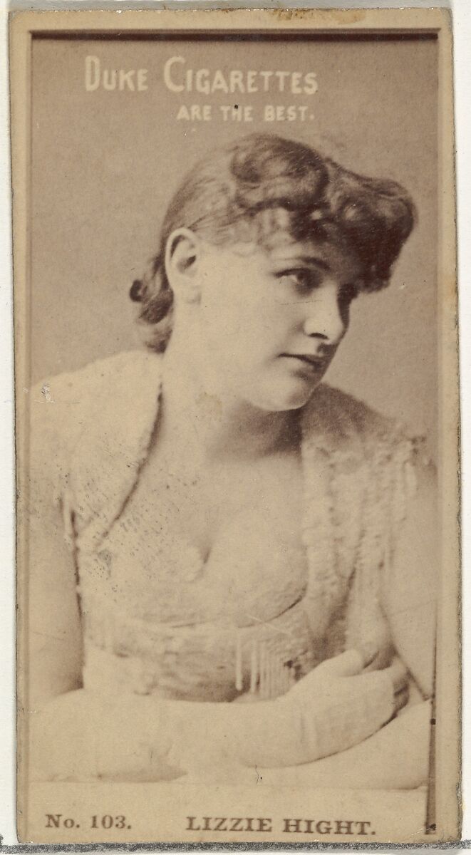 Card Number 103, Lizzie Hight, from the Actors and Actresses series (N145-6) issued by Duke Sons & Co. to promote Duke Cigarettes, Issued by W. Duke, Sons &amp; Co. (New York and Durham, N.C.), Albumen photograph 