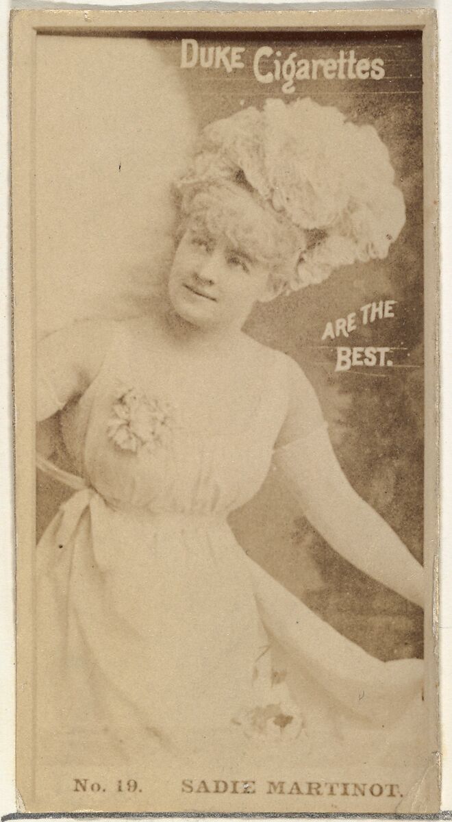 Card Number 19, Sadie Martinot, from the Actors and Actresses series (N145-6) issued by Duke Sons & Co. to promote Duke Cigarettes, Issued by W. Duke, Sons &amp; Co. (New York and Durham, N.C.), Albumen photograph 