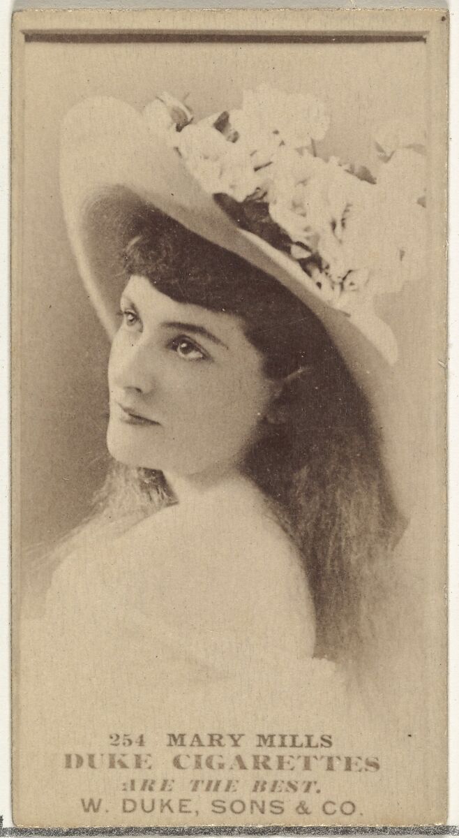 Card Number 254, Mary Mills, from the Actors and Actresses series (N145-7) issued by Duke Sons & Co. to promote Duke Cigarettes, Issued by W. Duke, Sons &amp; Co. (New York and Durham, N.C.), Albumen photograph 