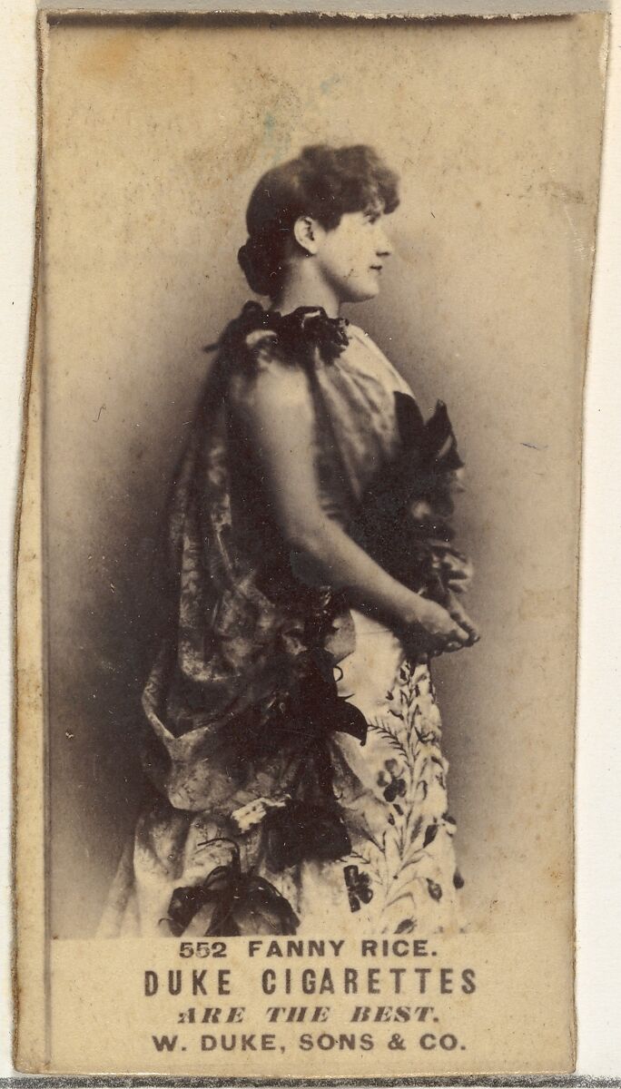 Card Number 552, Fanny Rice, from the Actors and Actresses series (N145-7) issued by Duke Sons & Co. to promote Duke Cigarettes, Issued by W. Duke, Sons &amp; Co. (New York and Durham, N.C.), Albumen photograph 