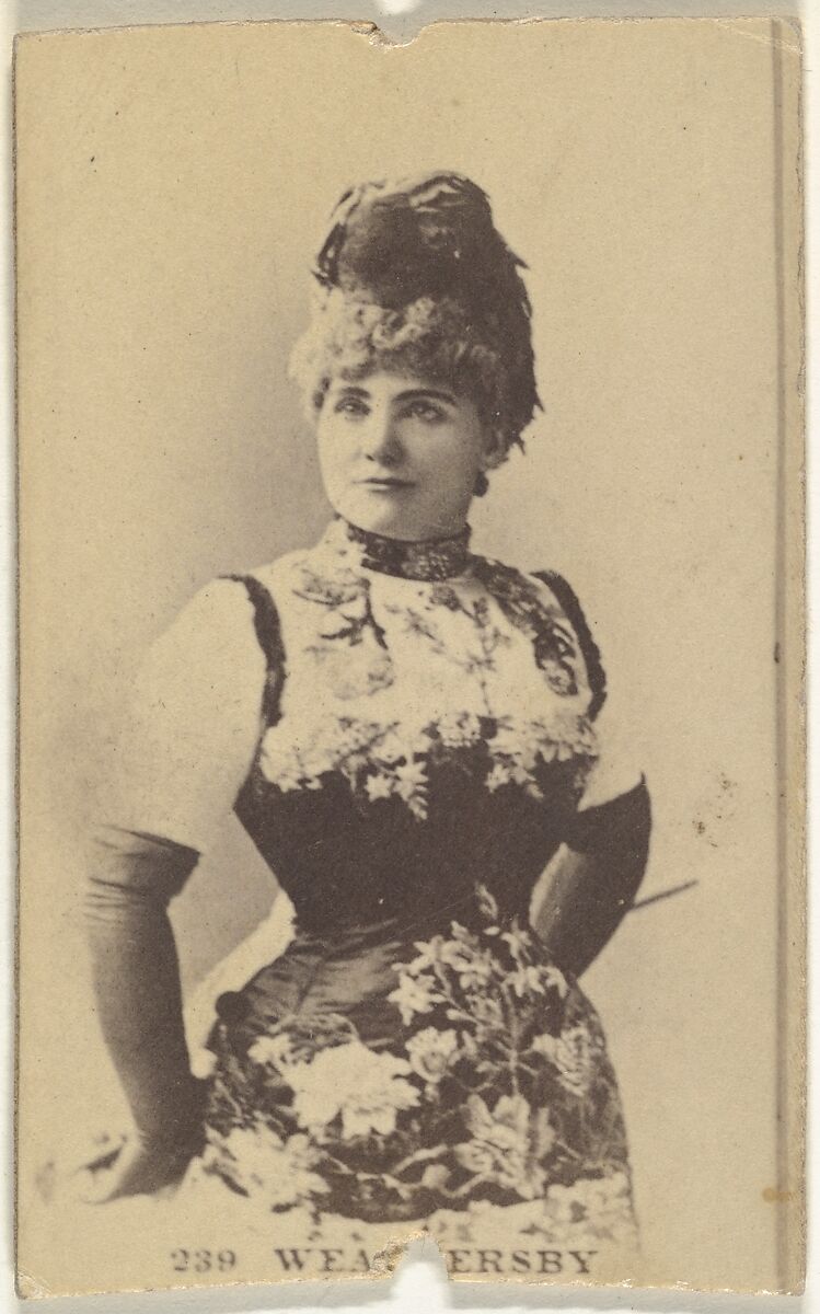 Card Number 239, Miss Weathersby, from the Actors and Actresses series (N145-7) issued by Duke Sons & Co. to promote Duke Cigarettes, Issued by W. Duke, Sons &amp; Co. (New York and Durham, N.C.), Albumen photograph 