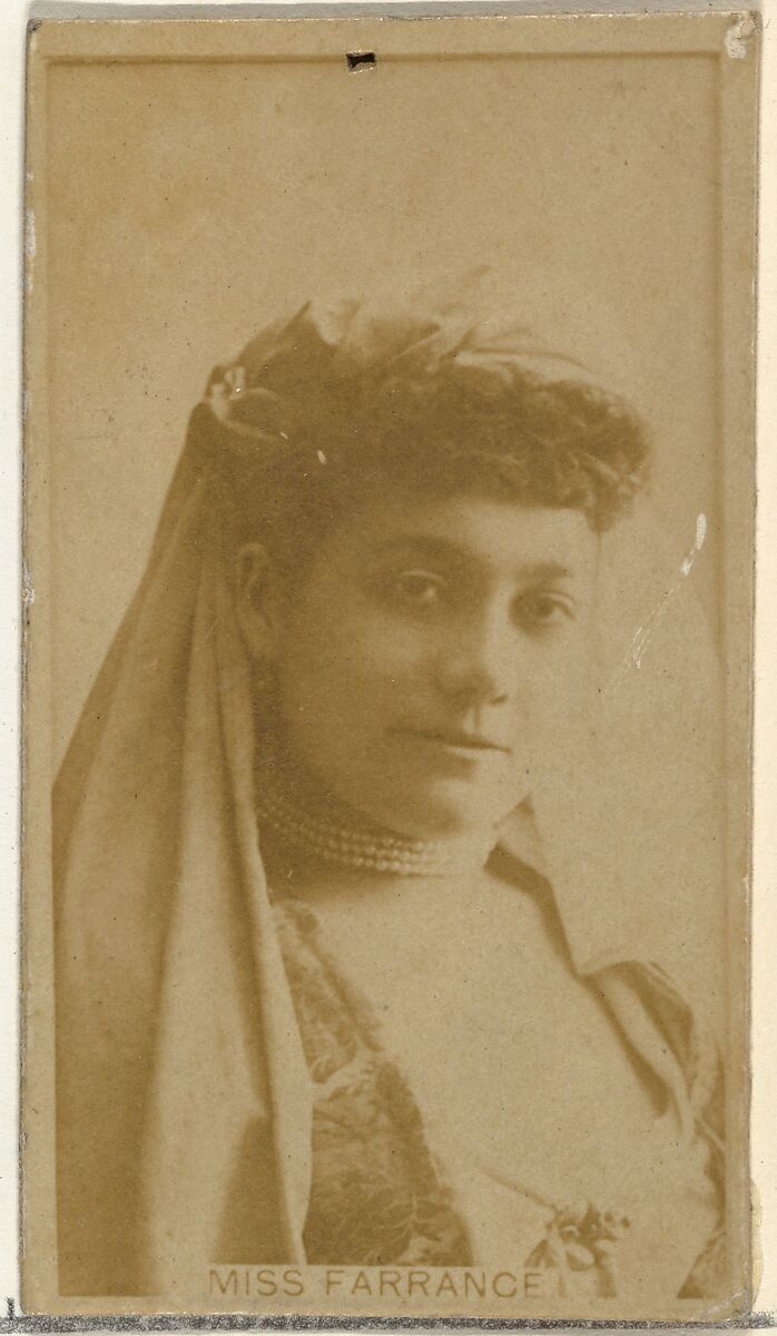 Miss Farrance, from the Actors and Actresses series (N145-8) issued by Duke Sons & Co. to promote Duke Cigarettes, Issued by W. Duke, Sons &amp; Co. (New York and Durham, N.C.), Albumen photograph 