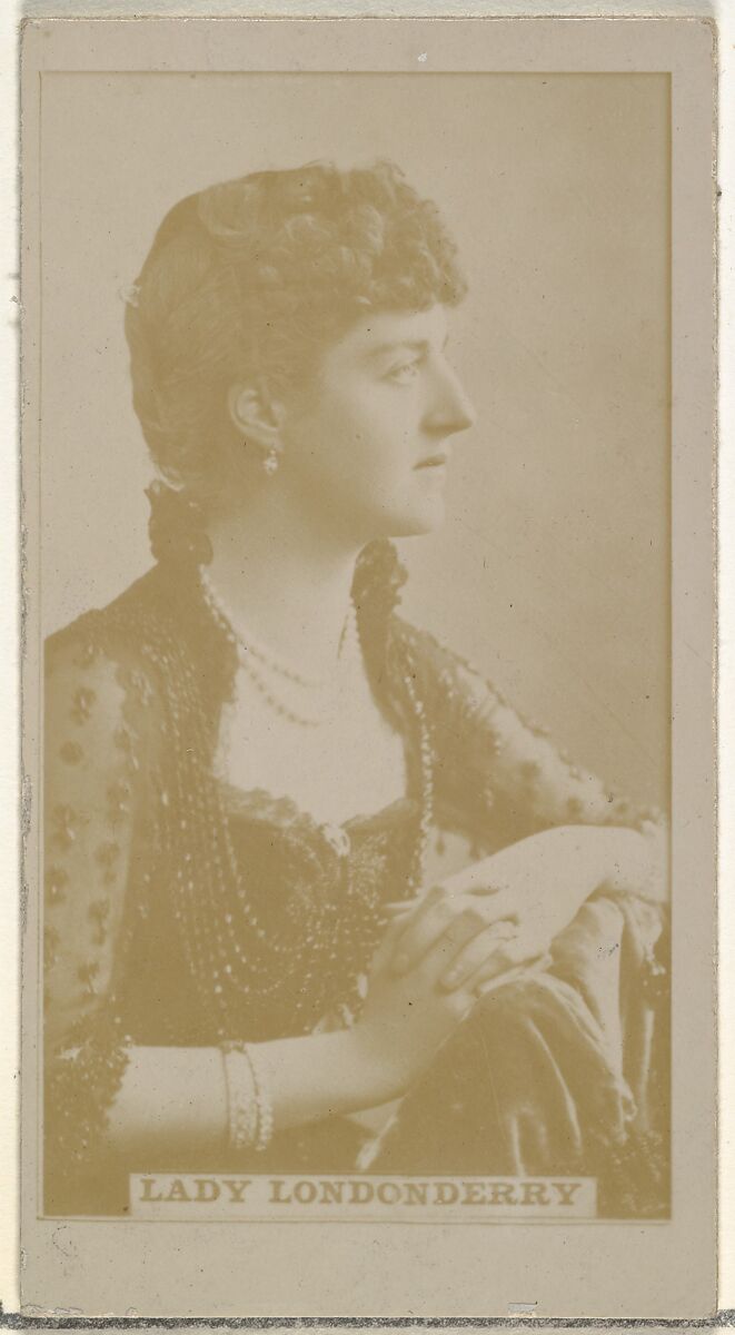 Lady Londonberry, from the Actors and Actresses series (N145-8) issued by Duke Sons & Co. to promote Duke Cigarettes, Issued by W. Duke, Sons &amp; Co. (New York and Durham, N.C.), Albumen photograph 