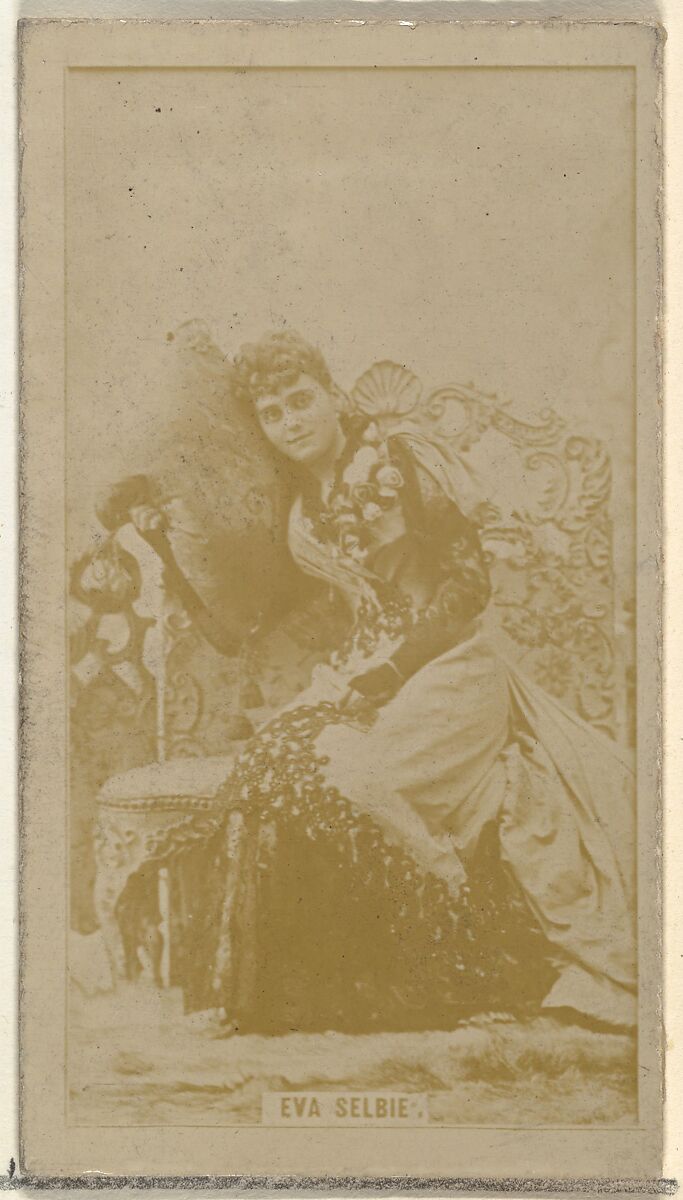Eva Selbie, from the Actors and Actresses series (N145-8) issued by Duke Sons & Co. to promote Duke Cigarettes, Issued by W. Duke, Sons &amp; Co. (New York and Durham, N.C.), Albumen photograph 