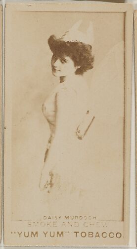 Daisy Murdoch, from the Actresses series (N402) issued by Aug. Beck & Co. to promote Yum Yum Tobacco