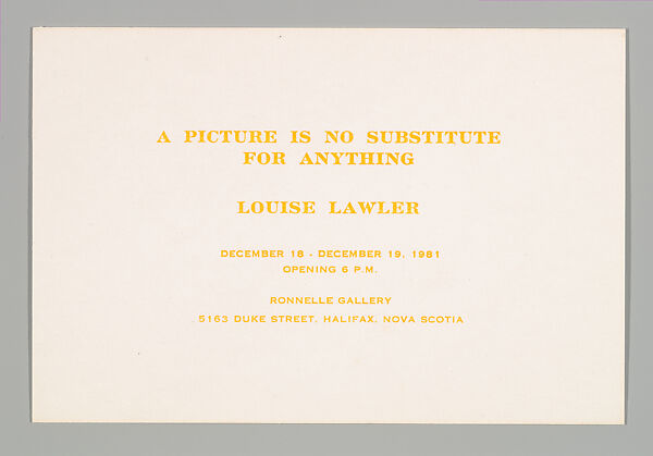 [Announcement for "A Picture Is No Substitute For Anything", Ronnelle Gallery, Halifax], Louise Lawler (American, born Bronxville, New York, 1947), Letterpress 