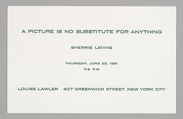 [Announcement for "A Picture Is No Substitute For Anything", Louise Lawler 407 Greenwich St., New York City], Louise Lawler (American, born Bronxville, New York, 1947), Letterpress 