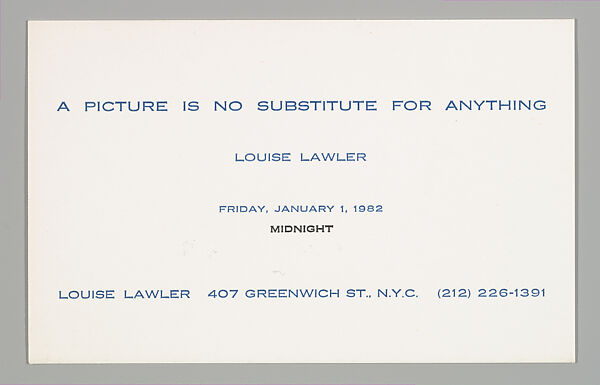 [Announcement for "A Picture Is No Substitute For Anything", Louise Lawler 407 Greenwich St., New York City], Louise Lawler (American, born Bronxville, New York, 1947), Letterpress 