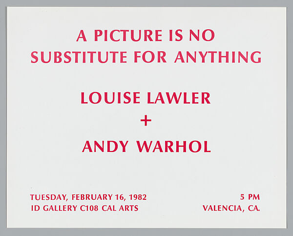 [Poster for "A Picture Is No Substitute For Anything", ID Gallery, Valencia, CA], Louise Lawler (American, born Bronxville, New York, 1947), Print 