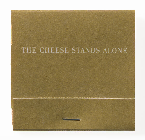 ["THE CHEESE STANDS ALONE" Matchbook produced for the Carnegie International 1991, Pittsburgh], Louise Lawler (American, born Bronxville, New York, 1947), Printed matchbook 