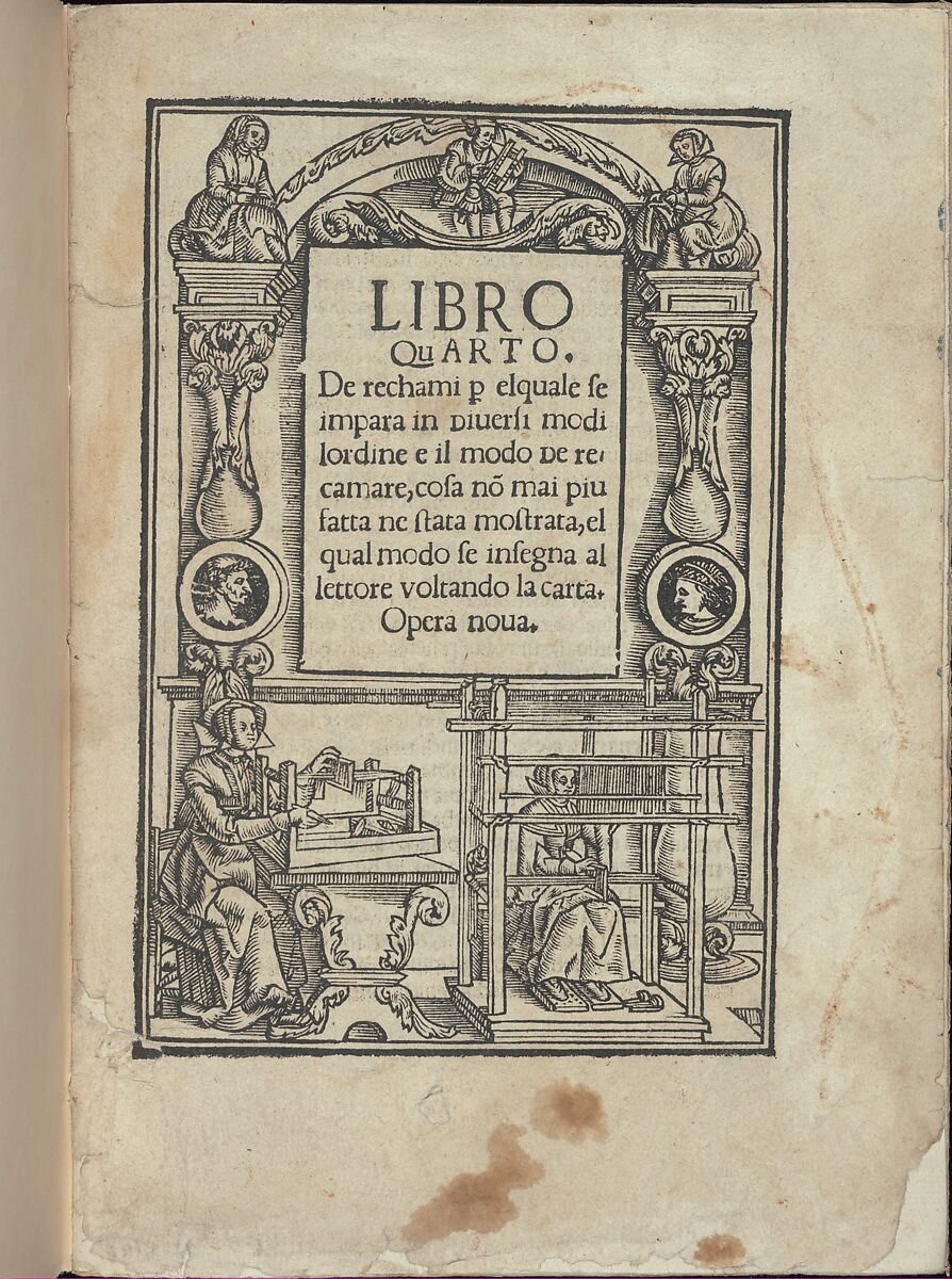 Libro quarto. De rechami per elquale se impara in diuersi modi lordine e il modo de recamare...Opera noua, title page (recto), Alessandro Paganino (Italian, active Salò, Toscolano and Venice, 1511–38), Woodcut 