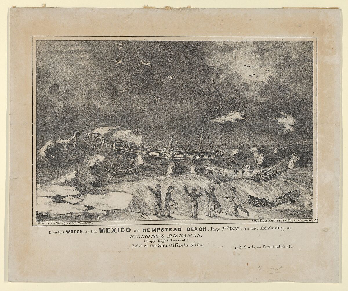Dreadful Wreck of the Mexico on Hempstead Beach, January 2nd, 1837 – As Now Exhibiting at Hanington Dioramas–Perished in All–115 Souls., After H. Sewell (American, active New York, 1836–37), Hand-colored lithograph 
