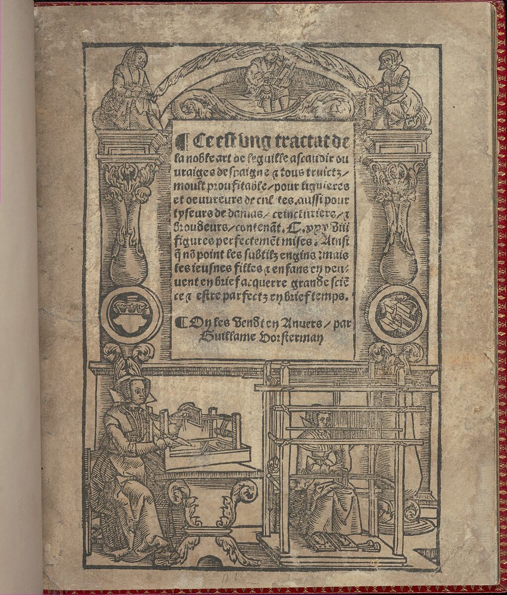 Ce est ung tractat de la noble art de leguille ascavoir ouvraiges de spaigne... title page (recto), Willem Vorsterman (Netherlandish, active Antwerp, 1504–43), Woodcut 