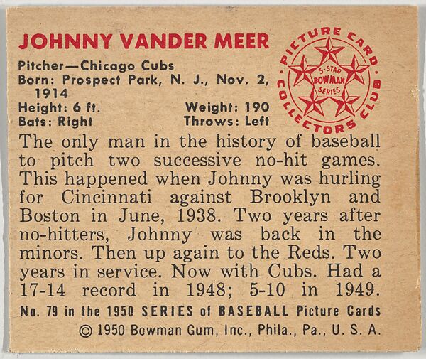Johnny Vander Meer, Pitcher, Chicago Cubs, from the Picture Card Collectors Series (R406-4) issued by Bowman Gum, Issued by Bowman Gum Company, Commercial color lithograph