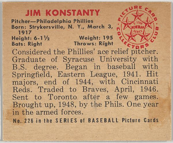 Jim Konstanty, Pitcher, Philadelphia Phillies, from the Picture Card Collectors Series (R406-4) issued by Bowman Gum, Issued by Bowman Gum Company, Commercial color lithograph