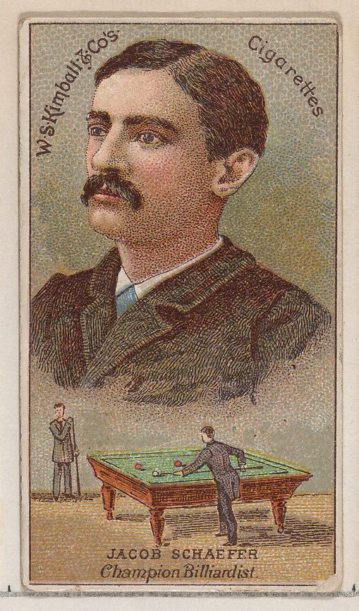 Jacob Schaefer, Champion Billiardist, from the Champions of Games and Sports series (N184, Type 1) issued by W.S. Kimball & Co., Issued by W.S. Kimball &amp; Co., Commercial color lithograph 