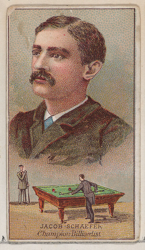 Jacob Schaefer, Champion Billiardist, from the Champions of Games and Sports series (N184, Type 2) issued by W.S. Kimball & Co., Issued by W.S. Kimball &amp; Co., Commercial color lithograph 
