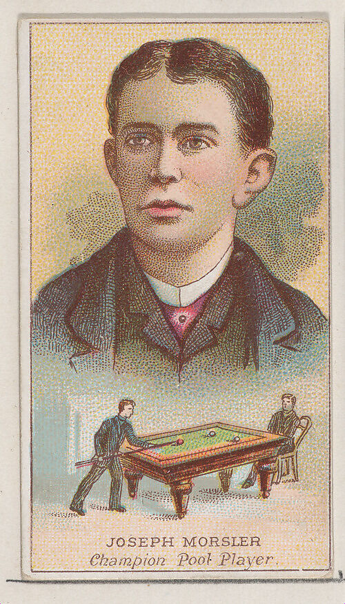 Joseph Morsler, Champion Pool Player, from the Champions of Games and Sports series (N184, Type 2) issued by W.S. Kimball & Co., Issued by W.S. Kimball &amp; Co., Commercial color lithograph 