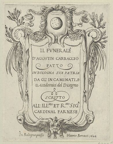 Title page to IL FUNERALE D'AGOSTIN CARRACCIO FATTO IN BOLOGNA SUA PATRIA DAGL'INCAMINATI Academici del Disegno; title inside a cartouche with a globe and stars at top and a grotesque mask at bottom