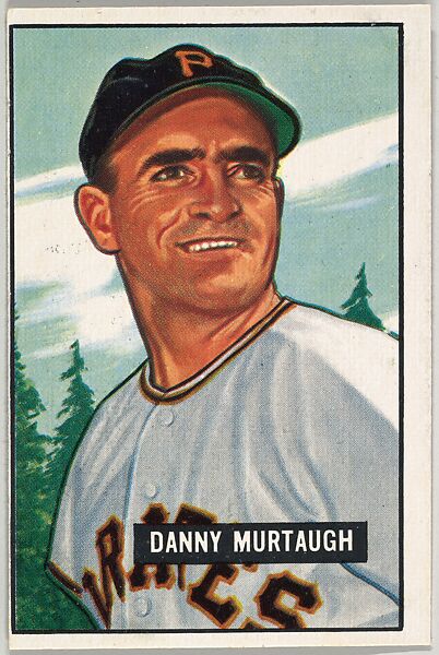 Danny Murtaugh, 2nd Base, Pittsburgh Pirates, from Picture Cards, series 5 (R406-5) issued by Bowman Gum, Issued by Bowman Gum Company, Commercial color lithograph 