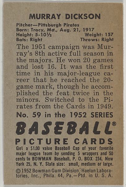 Murry Dickson, Pitcher, Pittsburgh Pirates, from Picture Cards, series 6 (R406-6) issued by Bowman Gum, Issued by Bowman Gum Company, Commercial color lithograph