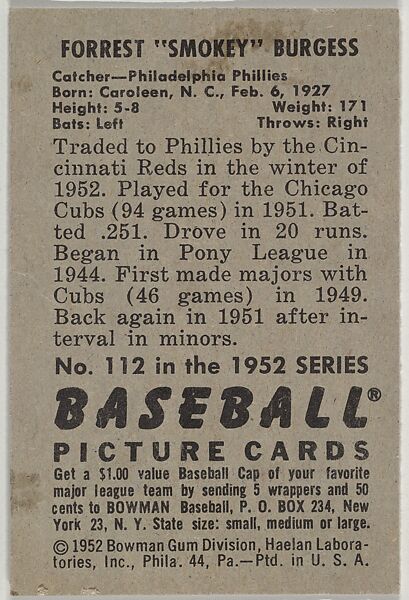 Forrest "Smoky" Burgess, Catcher, Philadelphia Phillies, from Picture Cards, series 6 (R406-6) issued by Bowman Gum, Issued by Bowman Gum Company, Commercial color lithograph