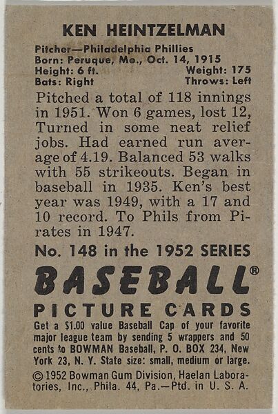 Ken Heintzelman, Pitcher, Philadelphia Phillies, from Picture Cards, series 6 (R406-6) issued by Bowman Gum, Issued by Bowman Gum Company, Commercial color lithograph