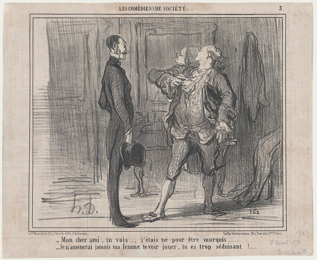 Mon cheri ami, tu vois..., j'étais né pour être marquis..., from Les Comédiens de Société, published in Le Charivari, April 9, 1858, Honoré Daumier (French, Marseilles 1808–1879 Valmondois), Lithograph on newsprint; second state (Delteil) 