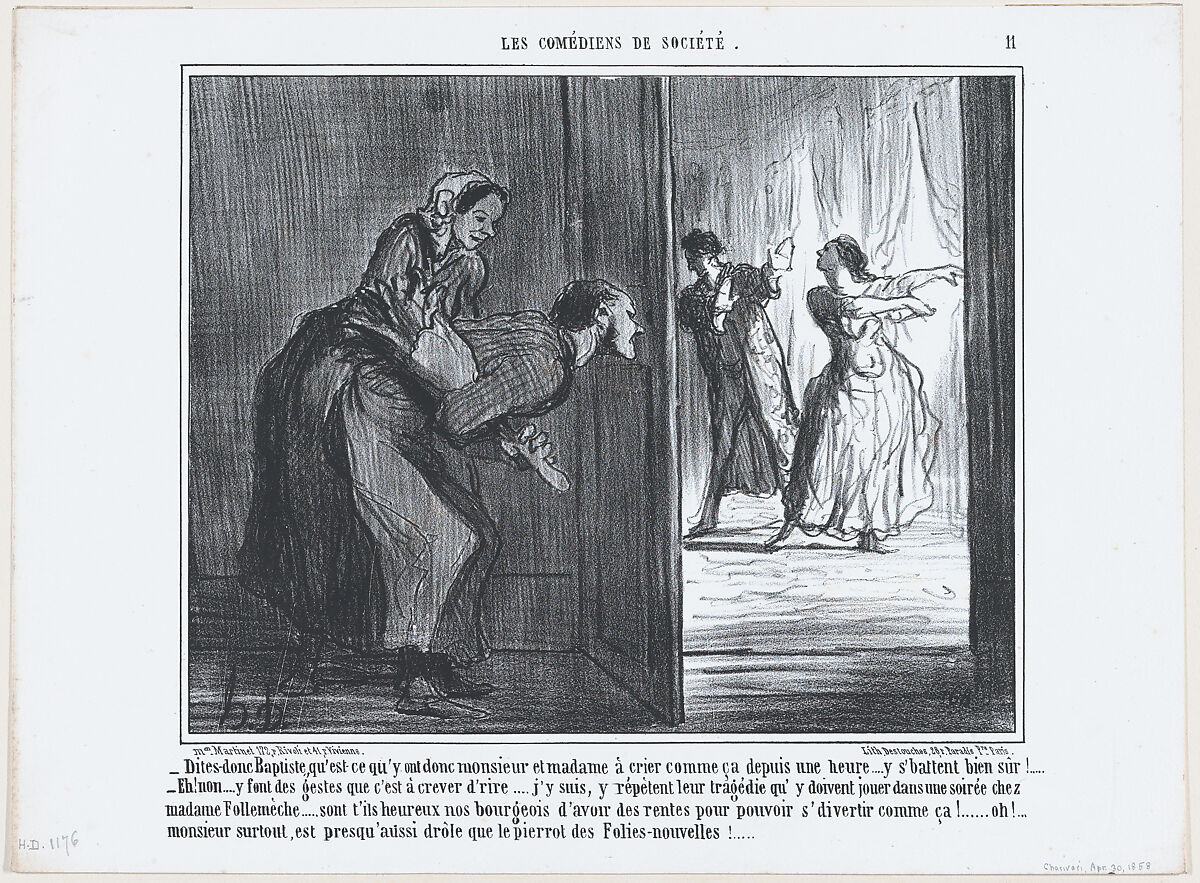 Dites-donc Baptiste, qu'est-ce qu'y ont donc monsieur et madame à crier comme ça depuis une heure..., from Les Comédiens de Société, published in "Le Charivari", Honoré Daumier (French, Marseilles 1808–1879 Valmondois), Lithograph; second state of two (Delteil) 