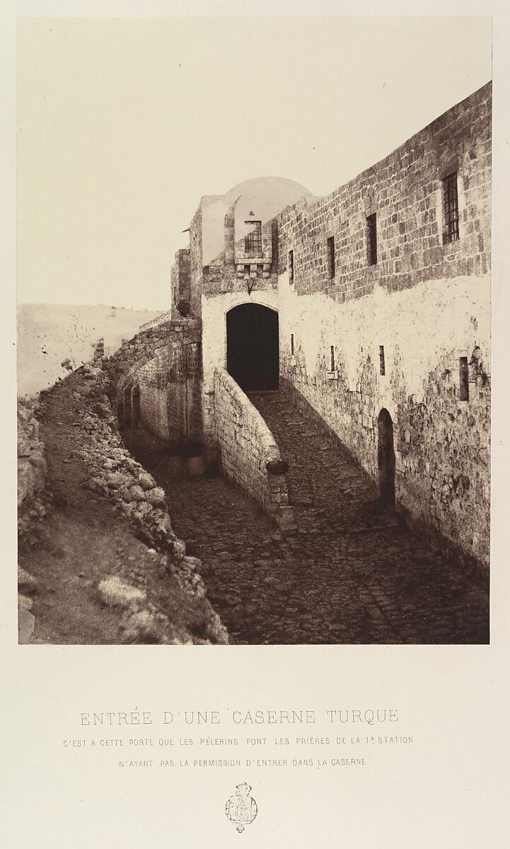 Entrée d'une caserne turque. C'est a cette porte que les pèlerins font les prières de la 1e Station. N'ayant pas la permission d'entrer dans la caserne, Louis de Clercq (French, 1837–1901), Albumen silver print from paper negative 