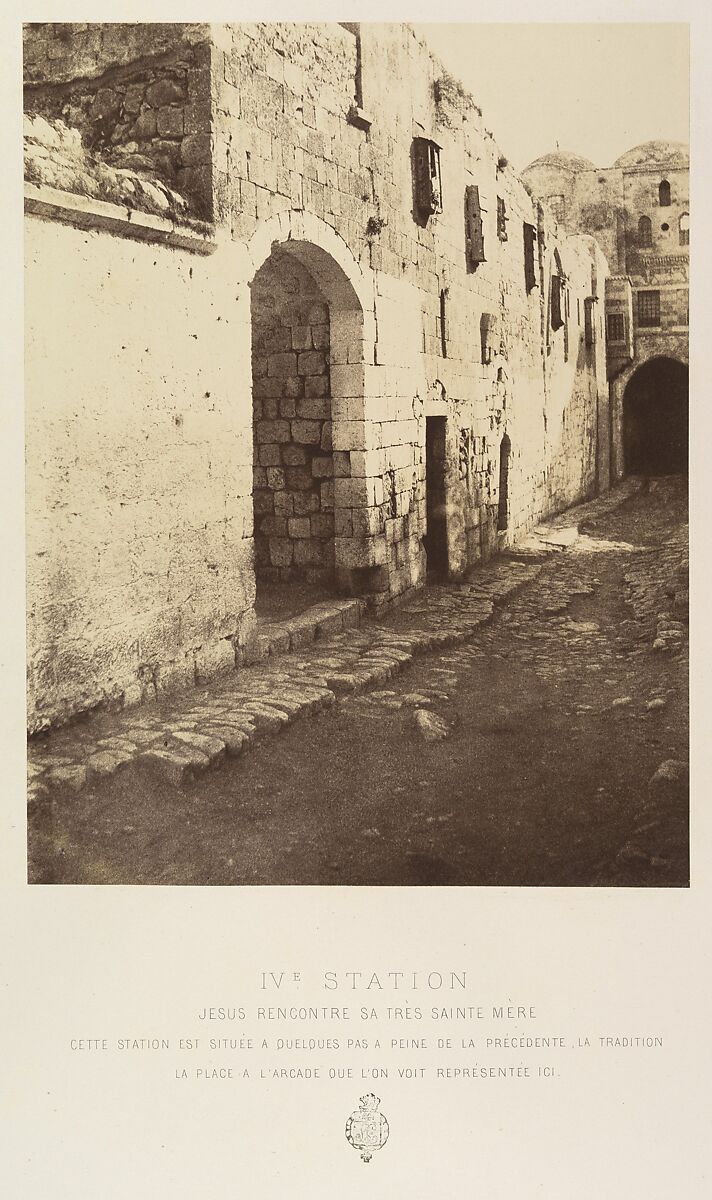 IVe Station. Jésus rencontre sa très Sainte Mère. Cette station est située a quelques pas a peine de la précédente. La tradition la place a l'arcade que l'on voit représentée ici, Louis de Clercq (French, 1837–1901), Albumen silver print from paper negative 