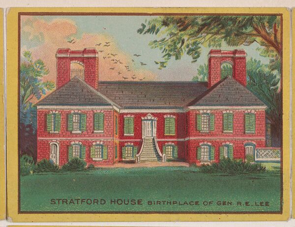 Stratford House, Birthplace of Gen. R. E. Lee, collector card from the Famous Buildings series (D30), issued by the Weber Baking Company, Issued by Weber Baking Company, Commercial color lithograph 
