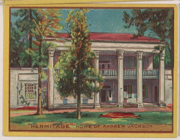"Hermitage," Home of Andrew Jackson, collector card from the Famous Buildings series (D30), issued by the Weber Baking Company, Issued by Weber Baking Company, Commercial color lithograph